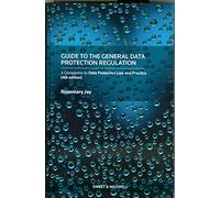 Guide to the General Data Protection Regulation: A Companion to Data Protection Law and Practice