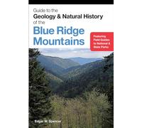 Guide to the Geology and Natural History of the Blue Ridge Mountains