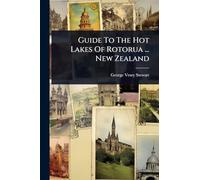Guide To The Hot Lakes Of Rotorua ... New Zealand