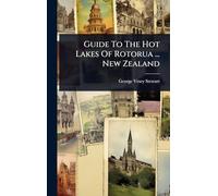 Guide To The Hot Lakes Of Rotorua ... New Zealand