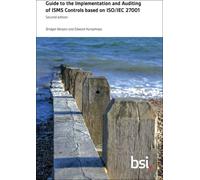 Guide to the Implementation and Auditing of ISMS Controls based on ISO/IEC 27001