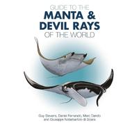 Guy Stevens Giuseppe Notarbartolo Di Sciara Guide to the Manta and (Paperback)