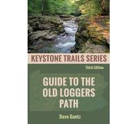 Guide to the Old Loggers Path: 2 (Keystone Trails Series)