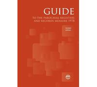 Guide to the Parochial Registers and Records Measure 1978 (Revised Edition)