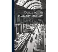 Guide to the Peabody Museum