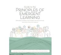 Guide to the Principles of Emergent Learning
