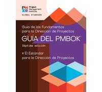 Guide to the Project Management Body of Knowledge (PMBOK (R) Guide) - Seventh Edition and The Standard for Project Management (SPANISH)