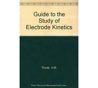 Guide to the Study of Electrode Kinetics