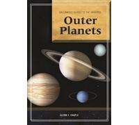 Guide to the Universe: Outer Planets (Greenwood Guides to the Universe)