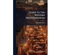 Guide To The Western Mediterranean
