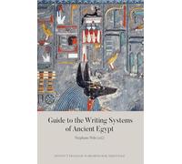 Guide to the Writing Systems of Ancient Egypt (Guides De L'institut Francais D'archeologie Orientale)