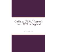 Guide to UEFA Women’s Euro 2022 in England