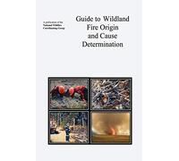 Guide to Wildland Fire Origin and Cause Determination: (Black & White)