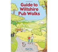 Guide To Wiltshire Pub Walks (Pocket-Size Guide with 20 Walking Routes): 20 Pub Walks (Guide To Pub Walks)