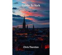 Guide To York
