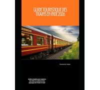 Guide touristique des trains en Inde 2026: Guide complet pour explorer les villes, la culture et les paysages de l'Inde en train (Train Travel Guide)