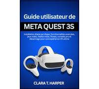 Guide utilisateur de Meta Quest 3S: Installation étape par étape, fonctionnalités avancées, jeux vidéo, réalité mixte, fitness, conseils pro et dépannage pour une expérience VR ultime