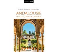 Guide Voir Andalousie: Séville, Cordoue, Grenade