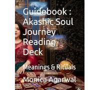 Guidebook : Akashic Soul Journey Reading Deck: Meanings & Rituals