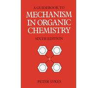 Guidebook to Mechanism in Organic Chemistry