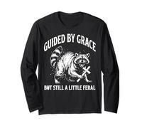 Guided by Grace But Still A Little Feral Long Sleeve T-Shirt