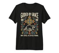 Guided by Grace But Still A Little Feral Premium T-Shirt