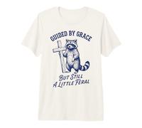 Guided by Grace But Still A Little Feral Premium T-Shirt
