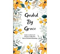 Guided By Grace Letters to the Lord