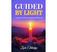Guided by Light: A Daily Devotional to Brighten Your Path