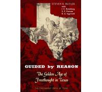 Guided by Reason: The Golden Age of Freethought in Texas