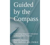 Guided by the Compass: Cultivating Surgical Conscience in Perioperative Practice