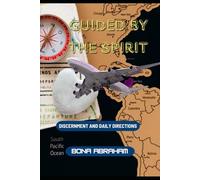 Guided By The Spirit: Discernment and Daily Directions