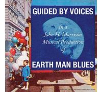 Guided by Voices - Earth Man Blues