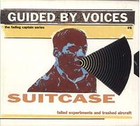 Guided By Voices - Suitcase: Failed Experiments And Trashed Aircraft