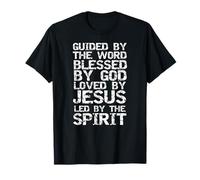 Guided by Word Blessed by God Loved by Jesus Led by Spirit T-Shirt