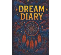 Guided Dream Journal & Dream Diary with Prompts - 6x9 Notebook for Dream Recording, Lucid Dreaming, Dream Interpretation, Self-Discovery, Mindfulness ... & emotions, and explore lucid dreaming