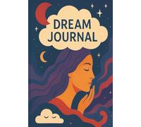 Guided Dream Journal with Prompts for Locations, Emotions, and Recurring Themes | 6x9 Sleep & Mindfulness Notebook: Track and Reflect on Your Dreams ... and Patterns - Celestial Cover Design