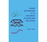 Guided Explorations of the Mechanics of Solids and Structures: 25 (Cambridge Aerospace Series)