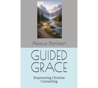 GUIDED GRACE: Empowering Christian Counselling