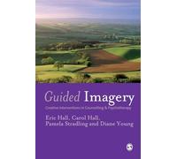 Guided Imagery: Creative Interventions in Counselling & Psychotherapy