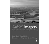 Guided Imagery : Creative Interventions in Counselling & Psychotherapy