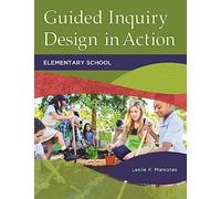 Guided Inquiry Design® in Action: Elementary School (Libraries Unlimited Guided Inquiry)