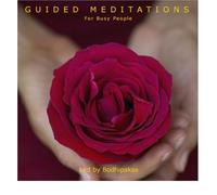 [(Guided Meditations for Busy People * *)] [Author: Bodhipaksa] published on (August, 2005)
