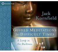 Guided Meditations for Difficult Times: A Lamp in the Darkness