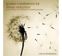 Guided Meditations for Stress Reduction by Bodhipaksa (2005) Audio CD