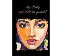 Guided Mindfulness Journal - 120 days - For people who get bored easily! Daily prompts, mood trackers, week-end check ins - Art Edition - A5