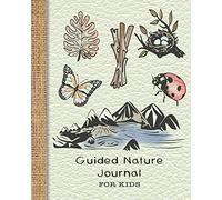 Guided Nature Journal for kids: Guided prompted activities to to get out and about in nature and learn lifelong skills in appreciating adventure and ... lasting memories - Green leather effect cover