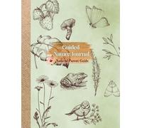 Guided Nature Observation Journal: Minimal Charlotte Mason Nature Notebook for Kids