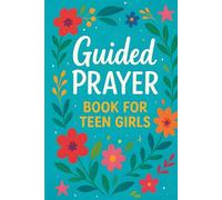 Guided Prayer Journal for Teen Girls: Transformation in 30 Days Daily Prompts Gifts to Find Confidence, Peace, and Self-Worth