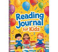 Guided Reading Journal for Kids 6-12: A Fun, Interactive Book Log to Track, Review & Fall in Love with Reading!